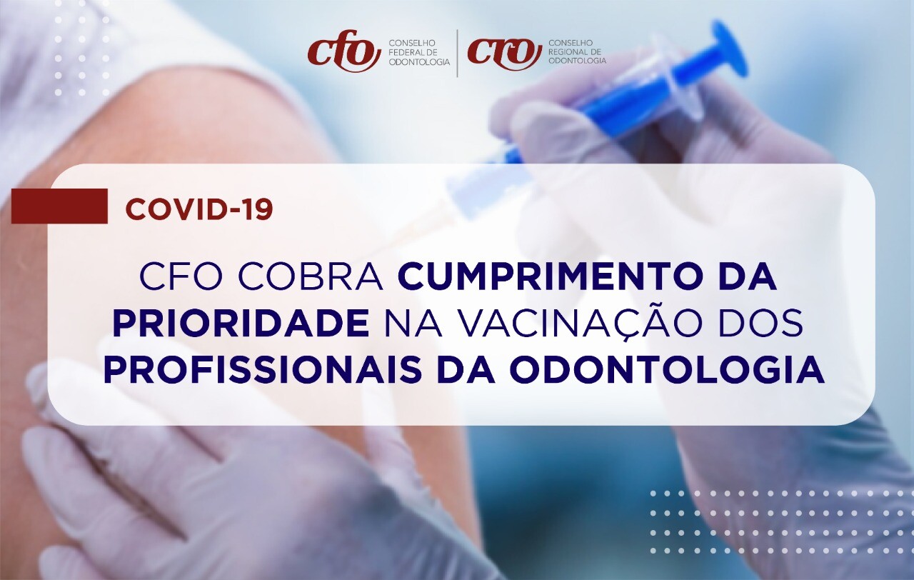 CFO-cobra-o-cumprimento-da-prioridade-na-vacinacao-dos-profissionais-da-Odontologia.jpg